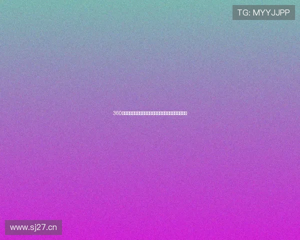 360无插件体育直播网全面升级无缝体验畅享全球赛事精彩直播